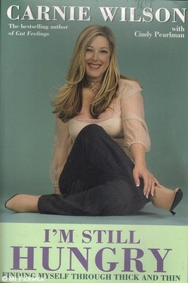 Carnie Wilson I'M STILL HUNGRY: FINDING MYSELF THROUGH THICK AND THIN SC Book