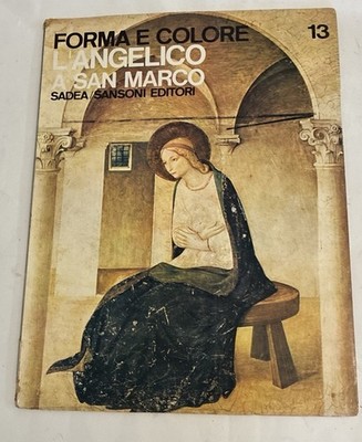 L'Angelico a San Marco Forma e Colore. I Grandi Cicli dell'Arte, 13 By Berti PB