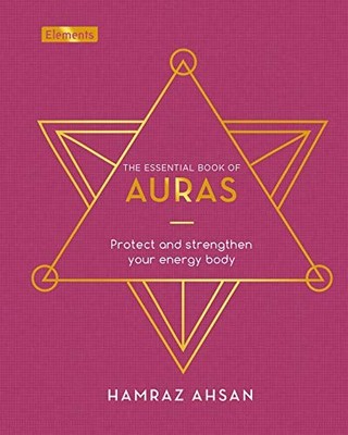 The Essential Book of Auras: Protect ..., Ahsan, Hamraz