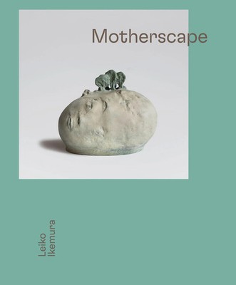Leiko Ikemura. Motherscape | Elsy Lahner (u. a.) | Buch | 128 S. | Deutsch