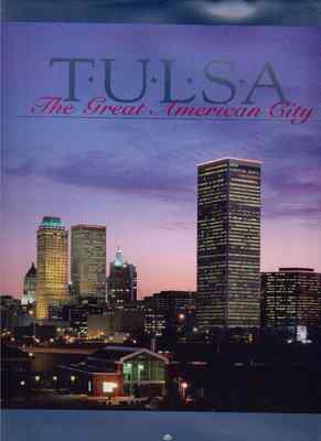 Tulsa : The Great American City by John Hamill and Metropolitan Tulsa Chamber...