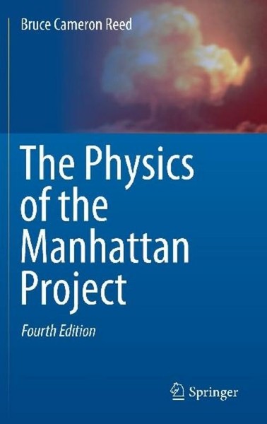 The Physics Of The Manhattan Project, Bruce Cameron Reed-image