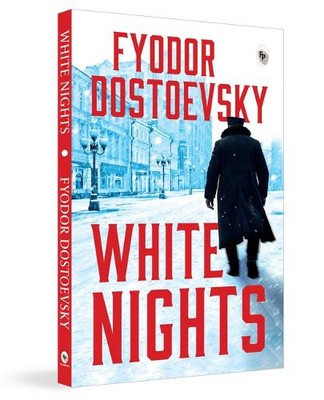 Fyodor Dostoevsky White Nights (Paperback)