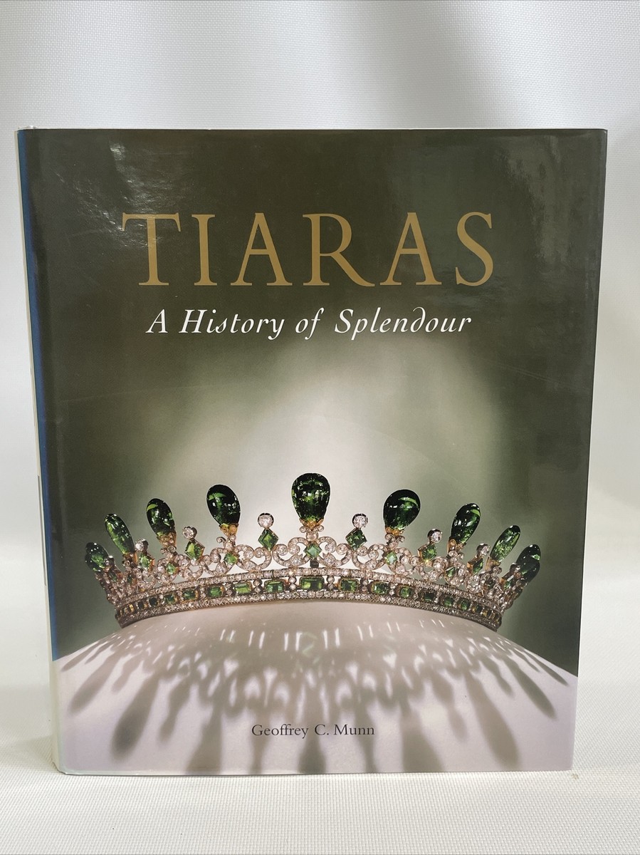 書 TIARAS: A History of Splendour Tiaras: A History of Splendour: Munn, Geoffrey C