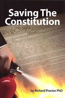 Saving the Constitution - Richard Proctor, PhD (2019, Trade Paperback)