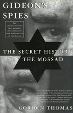 Gideon's Spies: The Secret History of the Mossad
