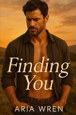 Finding You: A Forbidden Age-Gap Romance About Second Chances by Aria Wren Paper