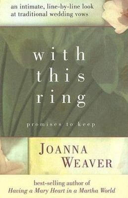 With This Ring: Promises to Keep by Joanna Weaver: Used