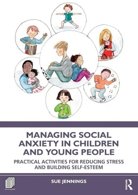 Sue Jennings | Managing Social Anxiety in Children and Young People | Buch