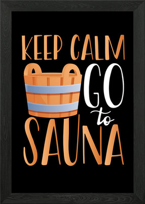 Keep calm and go to sauna Gerahmtes Wandbild Poster Leinwanddruck Bild