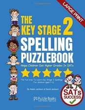 The Key Stage 2 Spelling Puzzle Book: Helps Children Get Higher Grades in SATs!