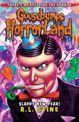 Slappy New Year!: No. 18 (Goosebumps Horrorland) by Stine, R.L. 1407116398