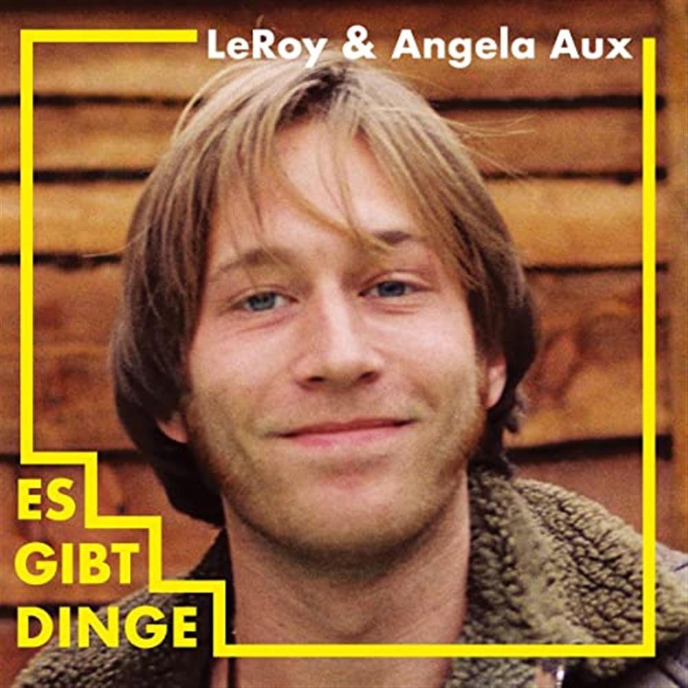Es Gibt Dinge - Leroy / Angela Aux (Vinile)