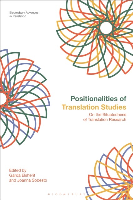 Positionalities of Translation Studies HARDBACK 9781350447868