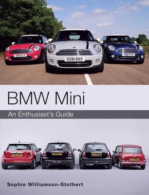 BMW MINI | An Enthusiast's Guide | Sophie Williamson-Stothert | Taschenbuch