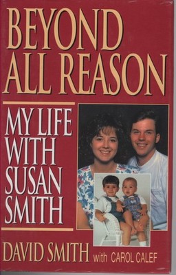 Beyond All Reason - My Life With Susan Smith