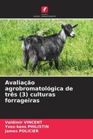 Valdimir Vincent (U. A.) | AvaliaçãO AgrobromatolóGica De TrêS (3) Culturas...