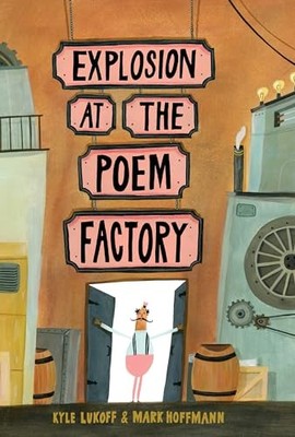 Explosion at the Poem Factory, Lukoff, Kyle
