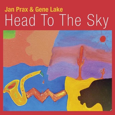 Jan Prax, Gene Lake Head To the Sky CD NEW