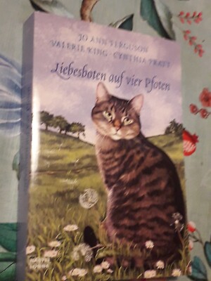J. A. Ferguson, V. King, C. Pratt: Liebesboten auf vier Pfoten (Lübbe, 2007)