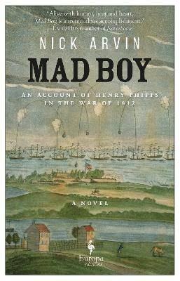 Mad Boy, Nick Arvin,  Paperback