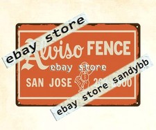 Alviso Fence San Jose building materials outdoor supply tin sign