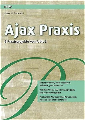 Ajax Praxis: 6 Praxisprojekte von A bis Z Buch mitp/bhv