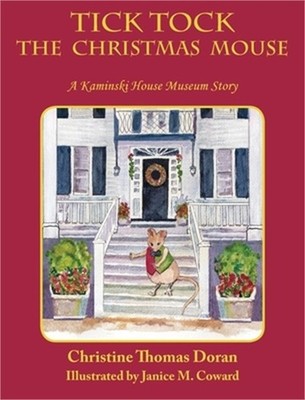 Tick Tock The Christmas Mouse: A Kaminski House Museum Story (Hardback or Cased