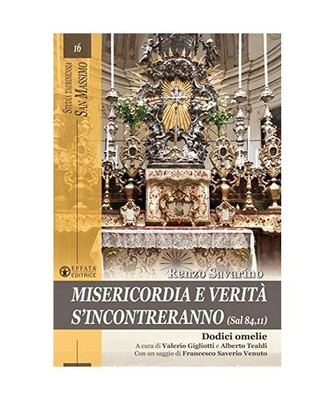 Misericordia e verità s'incontreranno [Sal 84,11]. Dodici omelie