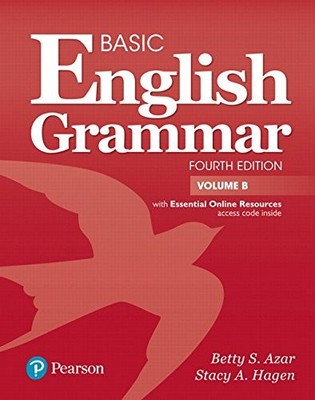 BASIC ENGLISH GRAMMAR STUDENT BOOK B WITH ONLINE By Betty S Azar & Stacy A.
