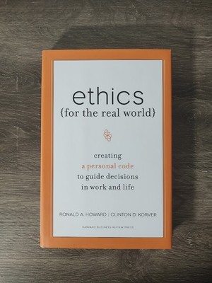 Ethics for the Real World : Creating a Personal Code to Guide Decisions VG+