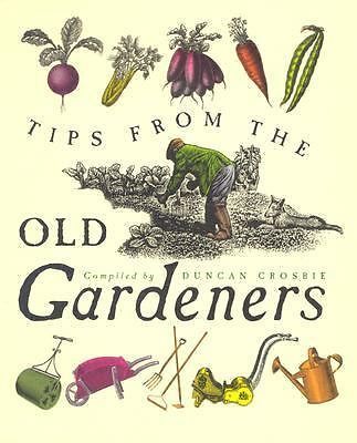Tips From The Old Gardeners: As is the Gardener, So is the Garden