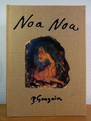 Paul Gauguin. Noa Noa [édition française] Artur, Gilles, Jean-Pierre Fourcade un
