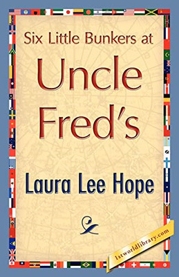 Six Little Bunkers at Uncle Fred's -  NEW Lee Hope Laura  2007
