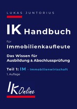 Lukas Juntorius | IK Handbuch für Immobilienkaufleute Teil 1 IM...