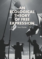 An Ecological Theory Of Free Expression Gary Chartier