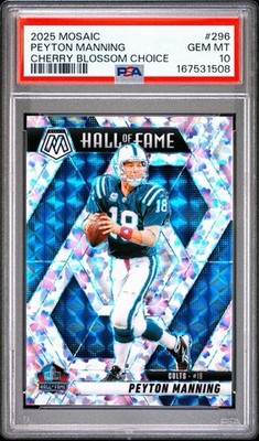 2025 MOSAIC PEYTON MANNING CHERRY BLOSSOM CHOICE #296  SP 7/20 🔥PSA 10🔥HOF