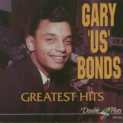 Gary U.S. Bonds - Greatest Hits Rock Rock & Roll CD 8497