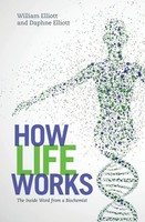 How Life Works | The Inside Word From A Biochemist | Daphne Elliott (U. A.)