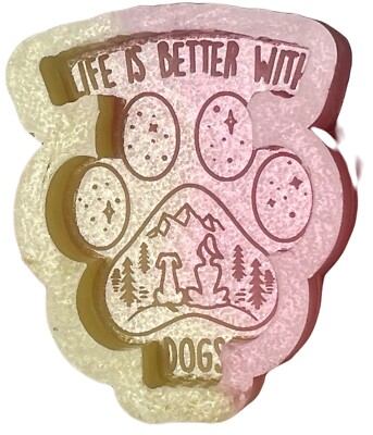 Life Is Better With Dogs Silikonform 