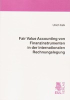 Fair Value Accounting Von Finanzinstrumenten In Der Internationalen Rechnungsleg