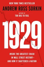 1929 : Inside the Greatest Crash in Wall Street History by Andrew Ross Sorkin