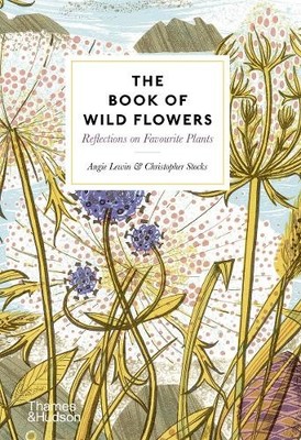 Angie Lewin Christopher Stocks The Book of Wild Flowers (Hardback) (UK IMPORT)