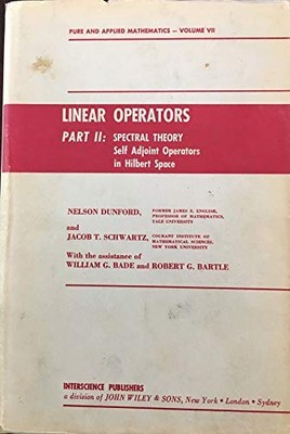 LINEAR OPERATORS. PART II: SPECTRAL THEORY. SELF ADJOINT By Neilson Dunford VG