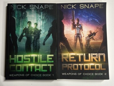 Hostile Contact Weapons of Choice Series Return Protocol By Nick Snape Books 1-2