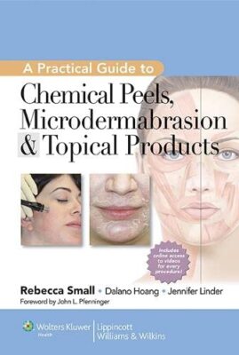 Practical Guide to Chemical Peels Microdermabrasion & Topical Products FAAFP