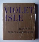 Alex Webb & Rebecca Norris Webb: Violet Isle 2009 1st edition Like New