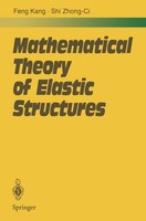 Mathematical Theory Of Elastic Structures Kang Feng