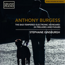 Anthony Burgess Anthony Burgess: The Bad-tempered Electronic Keyboard: 24 P (CD)