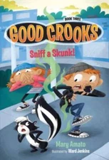 Good Crooks Book Three: Sniff a Skunk! - Paperback By Amato, Mary - ACCEPTABLE